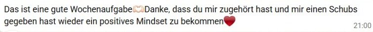Screenshot einer Kundinnenrückmeldung zu einer Wochenaufgabe und zum positiven Mindset.